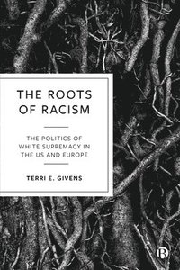 bokomslag The Roots of Racism