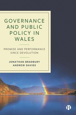 Jonathan Bradbury, Andrew Davies - Governance and Public Policy in Wales, Inbunden