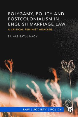 bokomslag Polygamy, Policy and Postcolonialism in English Marriage Law