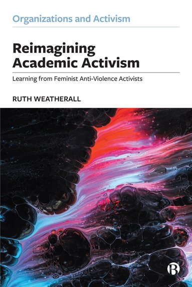 Ruth Weatherall - Reimagining Academic Activism, Häftad