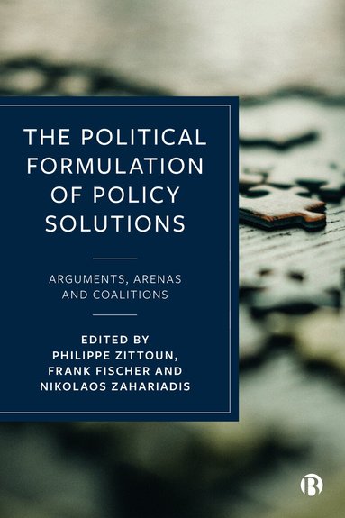 Philippe Zittoun, Philippe Zittoun, Frank Fischer, Nikolaos Zahariadis - Political Formulation of Policy Solutions, Inbunden