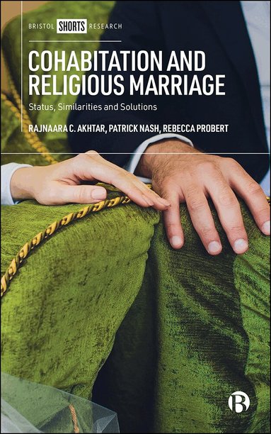 Rajnaara C. Akhtar, Patrick Nash, Rebecca Probert, Rajnaara C. Akhtar, Patrick Nash, Rebecca Probert - Cohabitation and Religious Marriage, Inbunden
