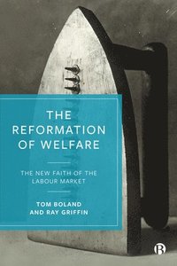 bokomslag The Reformation of Welfare
