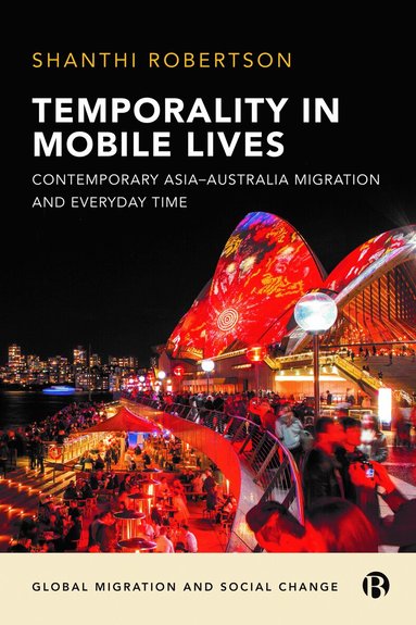 Shanthi Robertson - Temporality in Mobile Lives, Häftad