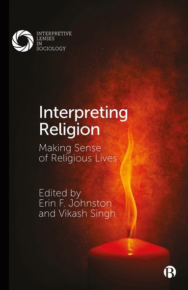 Erin F. Johnston, Vikash Singh - Interpreting Religion, Häftad