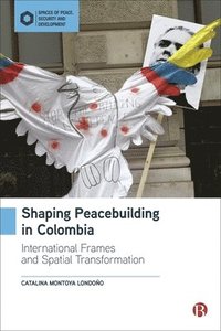 bokomslag Shaping Peacebuilding in Colombia