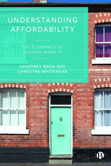Geoffrey Meen, Christine Whitehead - Understanding Affordability, Häftad