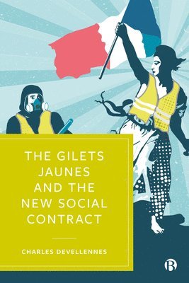 bokomslag The Gilets Jaunes and the New Social Contract