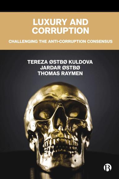Tereza Østbø Kuldova, Jardar Østbø, Thomas Raymen - Luxury and Corruption, Inbunden