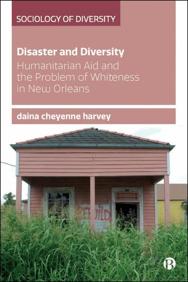 daina cheyenne harvey - Disaster and Diversity, Inbunden