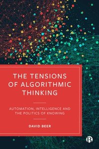 bokomslag The Tensions of Algorithmic Thinking
