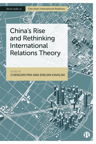 bokomslag Chinas Rise and Rethinking International Relations Theory