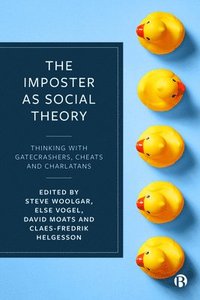 bokomslag The Imposter as Social Theory
