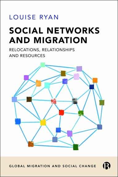 Louise Ryan - Social Networks and Migration, Inbunden