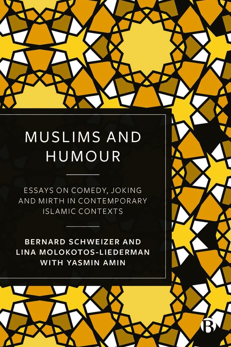 Bernard Schweizer, Lina Molokotos-Liederman, Bernard (Long Island University) Schweizer, Lina (University of Fribourg) Molokotos-Liederman - Muslims and Humour, Inbunden