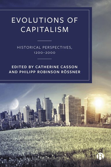 Catherine Casson, Philipp Robinson Rössner - Evolutions of Capitalism, Inbunden