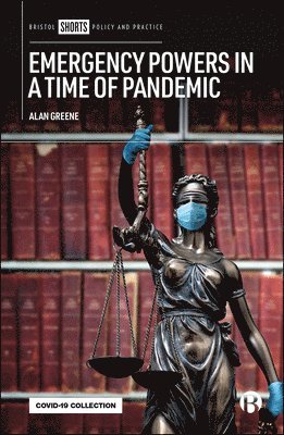 Alan Greene, Alan (University of Birmingham) Greene, Alan, Greene - Emergency Powers in a Time of Pandemic, Häftad