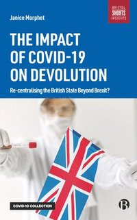 bokomslag The Impact of COVID-19 on Devolution