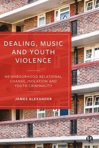 bokomslag Dealing, Music and Youth Violence