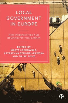 Marta Lackowska, Marta Lackowska, Katarzyna Szmigiel-Rawska, Filipe Teles - Local Government in Europe, Inbunden