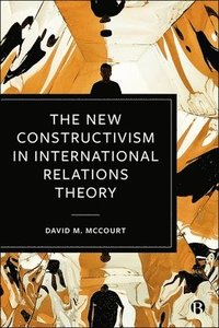 bokomslag The New Constructivism in International Relations Theory