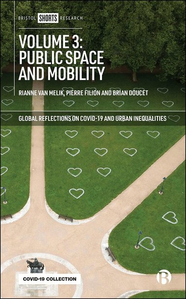 Rianne van Melik, Rianne van Melik, Pierre Filion, Brian Doucet - Volume 3: Public Space and Mobility, Inbunden