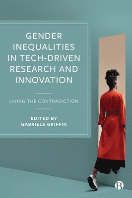 Gabriele Griffin - Gender Inequalities in Tech-driven Research and Innovation, Inbunden
