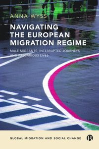 bokomslag Navigating the European Migration Regime