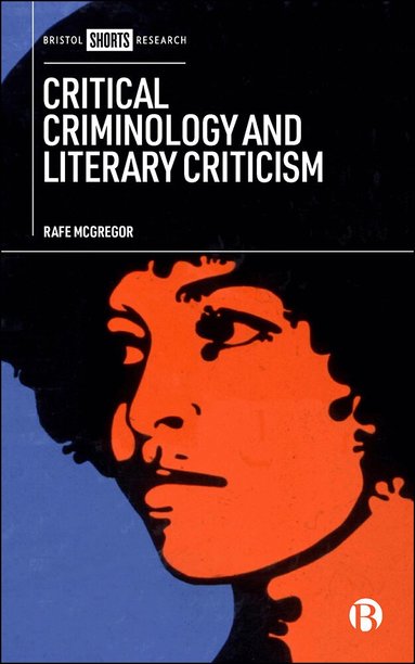 Rafe McGregor - Critical Criminology and Literary Criticism, Inbunden