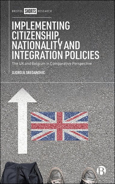 Djordje Sredanovic - Implementing Citizenship, Nationality and Integration Policies, Inbunden