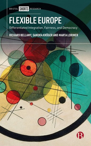 Richard Bellamy, Sandra Kröger, Marta Lorimer - Flexible Europe, Inbunden