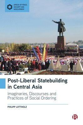 bokomslag Post-Liberal Statebuilding in Central Asia