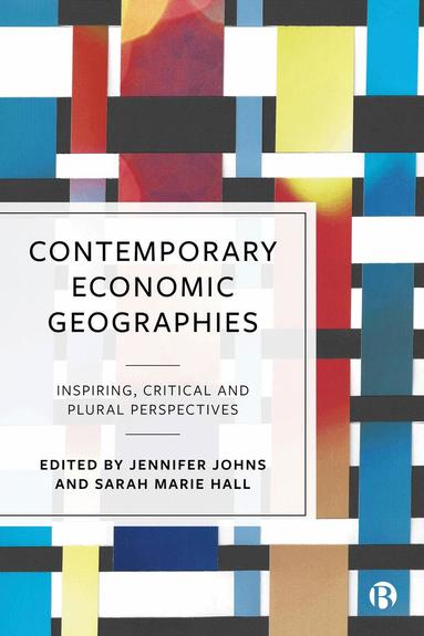 Jennifer Johns, Sarah Marie Hall - Contemporary Economic Geographies, Häftad