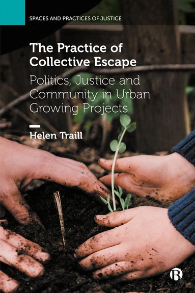 Helen Traill - Practice of Collective Escape, Inbunden