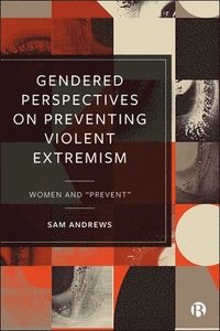 bokomslag Gendered Perspectives on Preventing Violent Extremism