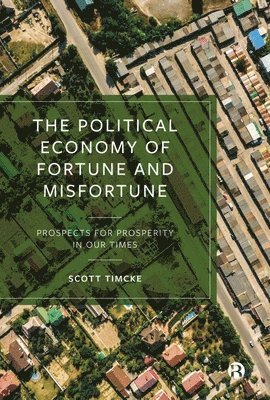 bokomslag The Political Economy of Fortune and Misfortune