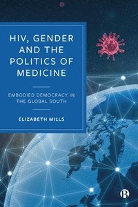 bokomslag HIV, Gender and the Politics of Medicine