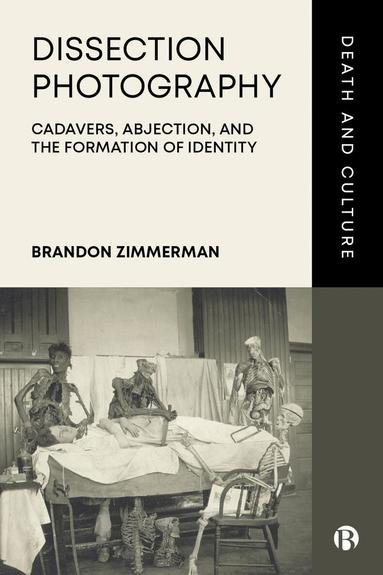 Brandon Zimmerman - Dissection Photography, Inbunden