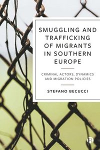 bokomslag Smuggling and Trafficking of Migrants in Southern Europe