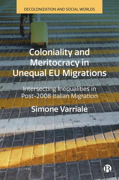 bokomslag Coloniality and Meritocracy in Unequal EU Migrations