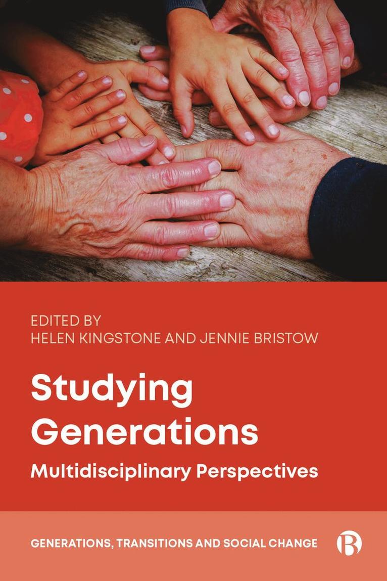 Helen Kingstone, Jennie Bristow, University of London and University of Surrey) Kingstone, Helen (Royal Holloway, Jennie (Canterbury Christ Church University and University of Kent) Bristow - Studying Generations, Inbunden