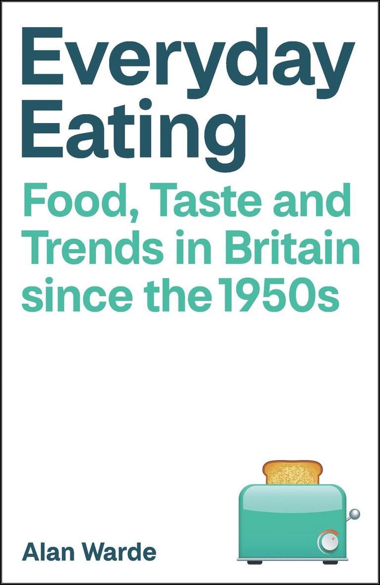Alan Warde, Alan (The University of Manchester) Warde - Everyday Eating, Häftad