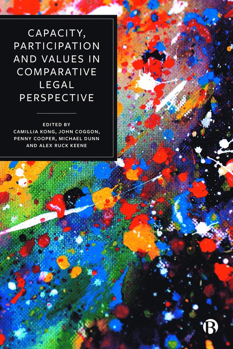 Capacity, Participation and Values in Comparative Legal Perspective 1