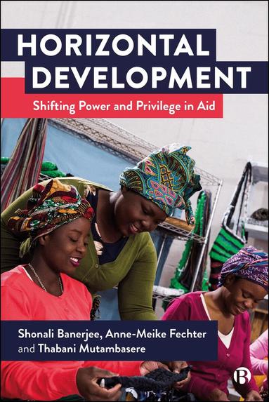 Shonali Banerjee, Anne-Meike Fechter, Thabani Mutambasere - Horizontal Development, Häftad