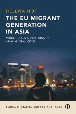 The EU Migrant Generation in Asia 1