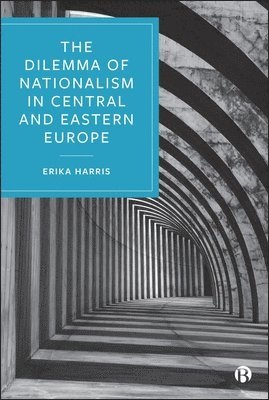 bokomslag Dilemma of Nationalism in Central and Eastern Europe