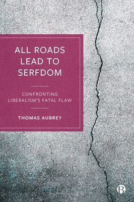 All Roads Lead to Serfdom 1