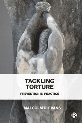 Malcolm D. Evans, Malcolm D Evans - Tackling Torture, Inbunden