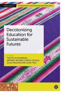 bokomslag Decolonizing Education for Sustainable Futures
