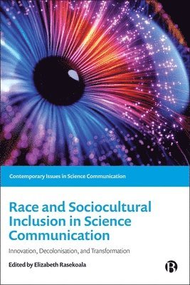 bokomslag Race and Sociocultural Inclusion in Science Communication